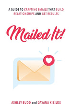 Book cover for Mailed It!: A Guide to Crafting Emails That Build Relationships and Get Results