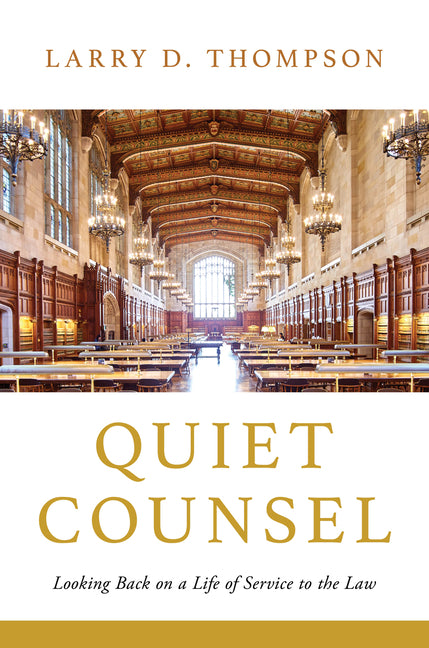 Book cover for Quiet Counsel: Looking Back on a Life of Service to the Law