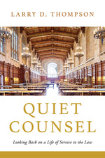 Book cover for Quiet Counsel: Looking Back on a Life of Service to the Law