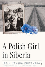 Book cover for Polish Girl in Siberia: Surviving and Transcending Exile