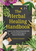 Book cover for Herbal Healing Handbook: How to Use Plants, Essential Oils and Aromatherapy as Natural Remedies (Herbal Remedies)
