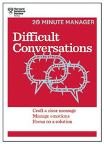 Book cover for Difficult Conversations: Craft a Clear Message, Manage Emotions, Focus on a Solution