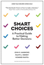 Book cover for Smart Choices: A Practical Guide to Making Better Decisions