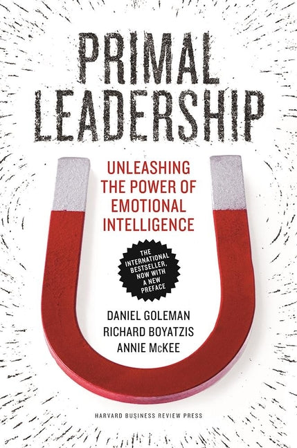Book cover for Primal Leadership: Unleashing the Power of Emotional Intelligence