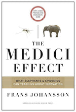 Book cover for The Medici Effect: What Elephants and Epidemics Can Teach Us about Innovation: With a New Preface and Discussion Guide