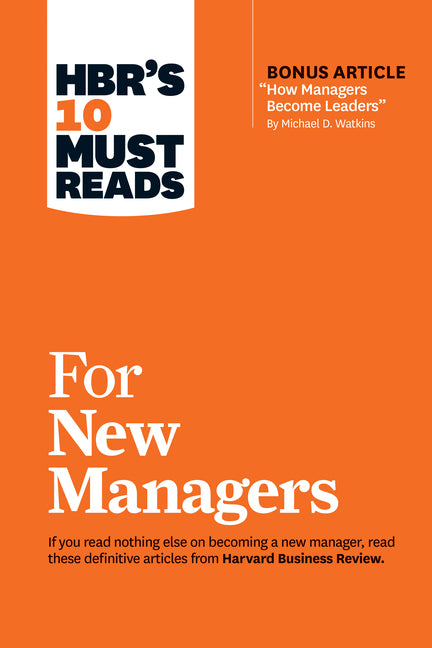 Book cover for Hbr's 10 Must Reads for New Managers (with Bonus Article "How Managers Become Leaders" by Michael D. Watkins) (Hbr's 10 Must Reads)