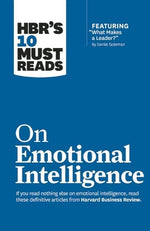 Book cover for Hbr's 10 Must Reads on Emotional Intelligence (with Featured Article What Makes a Leader? by Daniel Goleman)(Hbr's 10 Must Reads)