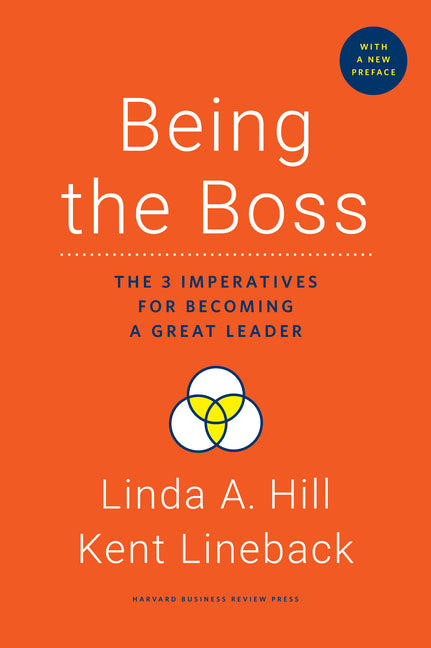Book cover for Being the Boss, with a New Preface: The 3 Imperatives for Becoming a Great Leader (Revised)
