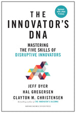 Book cover for The Innovator's Dna, Updated, with a New Preface: Mastering the Five Skills of Disruptive Innovators