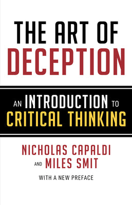 Book cover for The Art of Deception: An Introduction to Critical Thinking