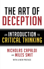Book cover for The Art of Deception: An Introduction to Critical Thinking