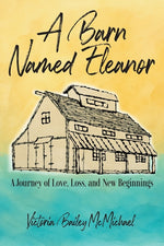Book cover for Barn Named Eleanor: A Journey of Love, Loss and New Beginnings