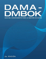 Book cover for Dama-Dmbok: Guía Del Conocimiento Para La Gestión De Datos