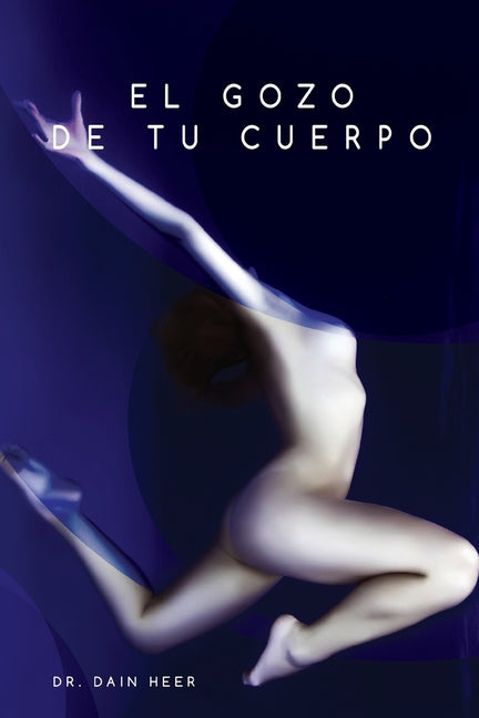 Book cover for gozo de tu cuerpo - Embodiment Spanish