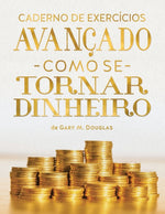 Book cover for O Caderno de Exercícios Como se Tornar Dinheiro (Portuguese)
