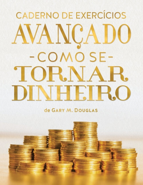 Book cover for O Caderno de Exercícios Como se Tornar Dinheiro (Portuguese)