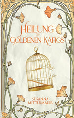 Book cover for Heilung des goldenen Käfigs (German)