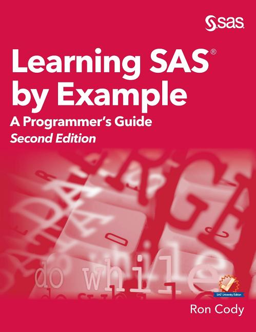 Book cover for Learning SAS by Example: A Programmer's Guide, Second Edition