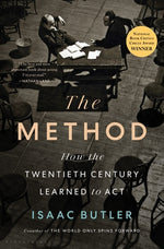 Book cover for The Method: How the Twentieth Century Learned to ACT