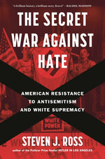 Book cover for Secret War Against Hate: American Resistance to Antisemitism and White Supremacy