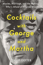 Book cover for Cocktails with George and Martha: Movies, Marriage, and the Making of Who's Afraid of Virginia Woolf?