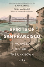 Book cover for Spirits of San Francisco: Voyages Through the Unknown City
