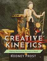 Book cover for Creative Kinetics: Making Mechanical Marvels in Wood (Reprint)