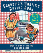 Book cover for Grandma's Wartime Baking Book: World War II and the Way We Baked (Reprint)