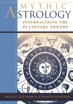 Book cover for Mythic Astrology: Internalizing the Planetary Powers