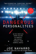 Book cover for Dangerous Personalities: An FBI Profiler Shows You How to Identify and Protect Yourself from Harmful People