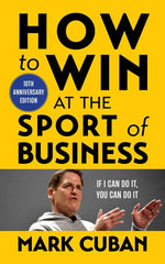 Book cover for How to Win at the Sport of Business: If I Can Do It, You Can Do It: 10th Anniversary Edition (Anniversary)