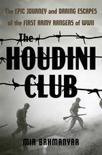 Book cover for Houdini Club: The Epic Journey and Daring Escapes of the First Army Rangers of WWII