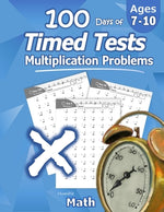 Book cover for Humble Math - 100 Days of Timed Tests: Multiplication: Ages 8-10, Math Drills, Digits 0-12, Reproducible Practice Problems