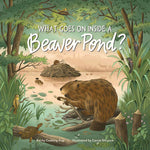 Book cover for What Goes on Inside a Beaver Pond?
