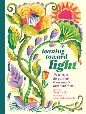 Book cover for Leaning Toward Light: Poems for Gardens & the Hands That Tend Them