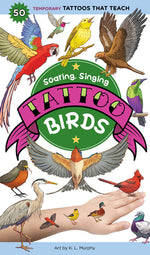 Book cover for Soaring, Singing Tattoo Birds: 50 Temporary Tattoos That Teach