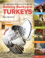 Book cover for Absolute Beginner's Guide to Raising Backyard Turkeys: Varieties, Feeding, Shelter, Care