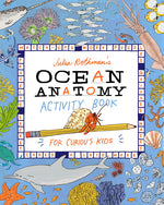 Book cover for Julia Rothman's Ocean Anatomy Activity Book: Match-Ups, Word Puzzles, Quizzes, Mazes, Projects, Secret Codes + Lots More