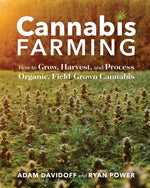 Book cover for Cannabis Farming: How to Grow, Harvest, and Process Organic, Field-Grown Cannabis