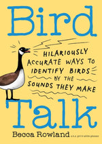 Book cover for Bird Talk: Hilariously Accurate Ways to Identify Birds by the Sounds They Make