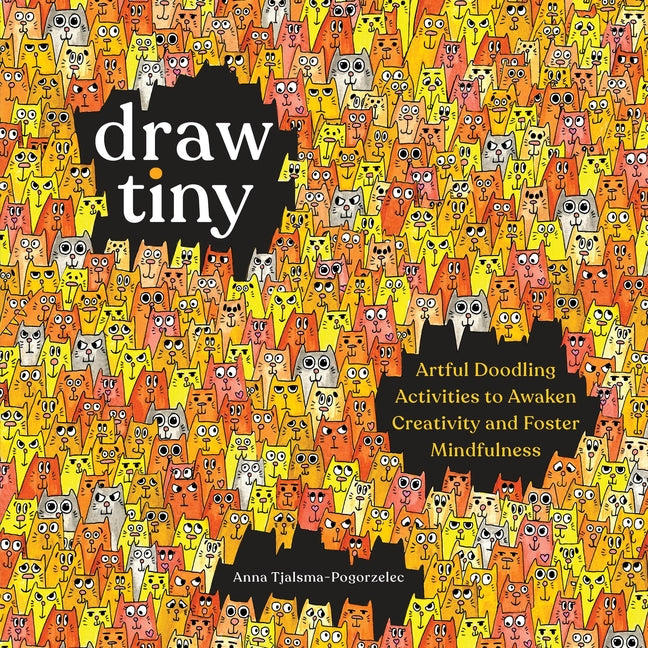 Book cover for Draw Tiny: Artful Doodling Activities to Awaken Creativity and Foster Mindfulness