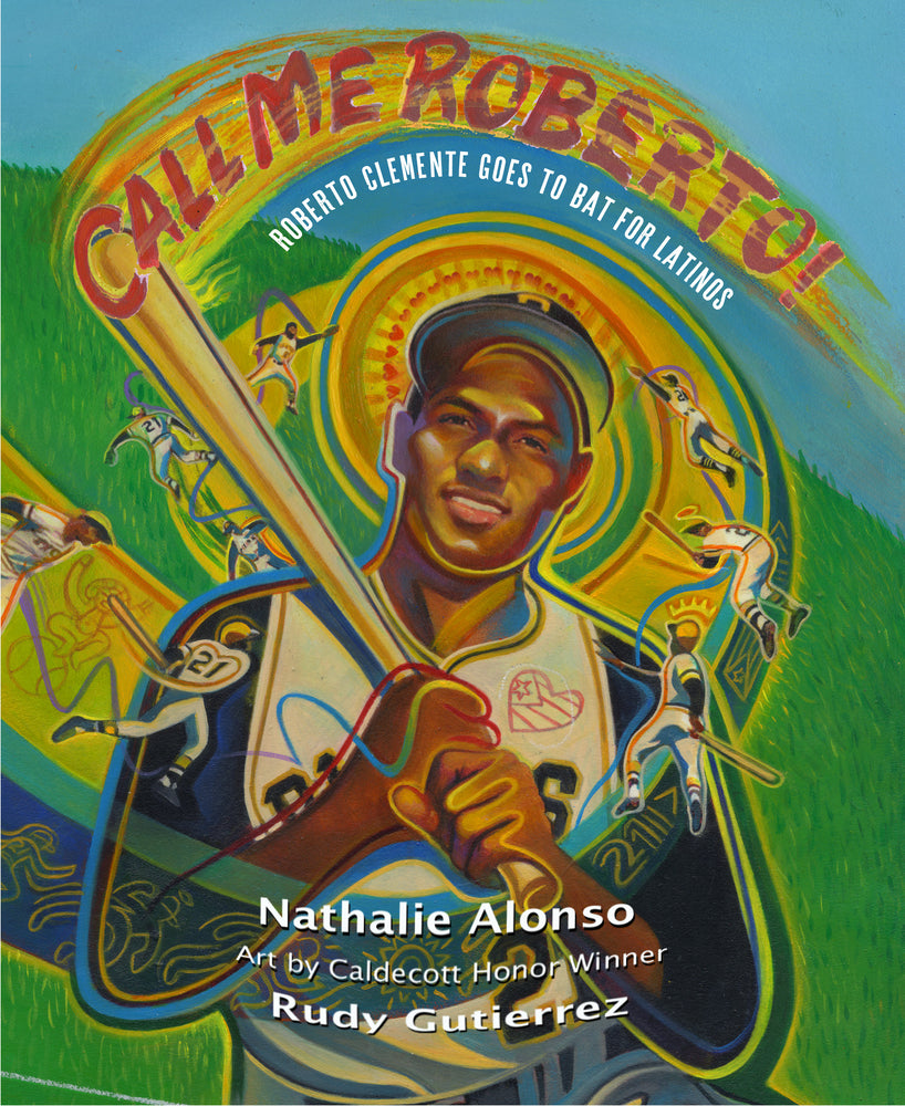 Book cover for Call Me Roberto!: Roberto Clemente Goes to Bat for Latinos