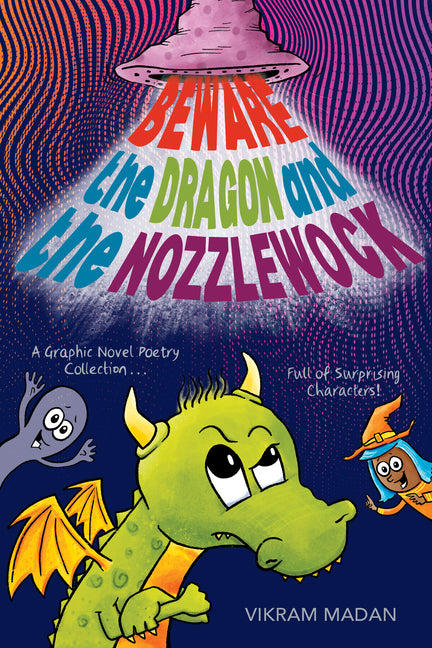 Book cover for Beware the Dragon and the Nozzlewock: A Graphic Novel Poetry Collection Full of Surprising Characters!