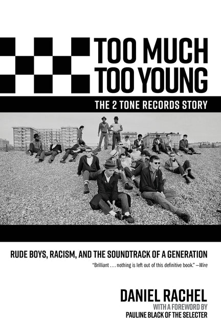 Book cover for Too Much Too Young, the 2 Tone Records Story: Rude Boys, Racism, and the Soundtrack of a Generation