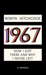 Book cover for 1967: How I Got There and Why I Never Left