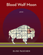 Book cover for Blood Wolf Moon: Poems