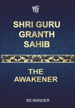 Book cover for Shri Guru Granth Sahib: The Awakener