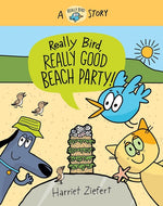 Book cover for Really Bird, Really Good Beach Party (Really Bird Stories #8)