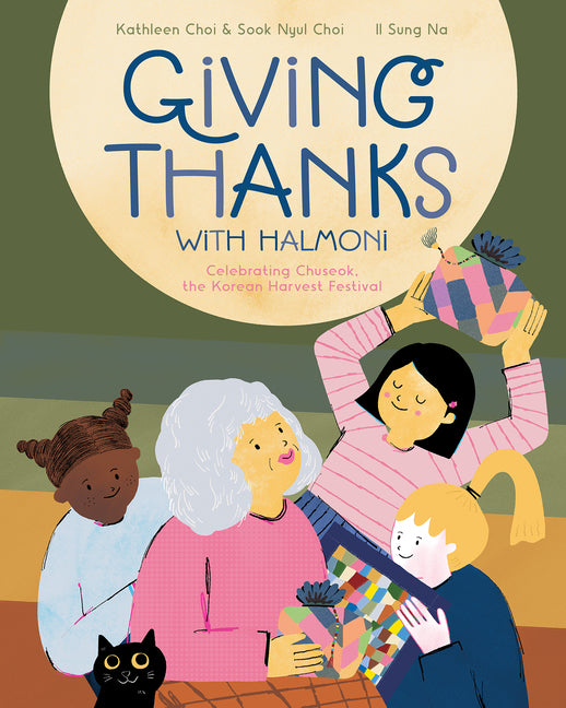 Book cover for Giving Thanks with Halmoni: Celebrating Chuseok, the Korean Harvest Festival