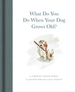 Book cover for What Do You Do When Your Dog Grows Old?: A Poem by Jackie Short